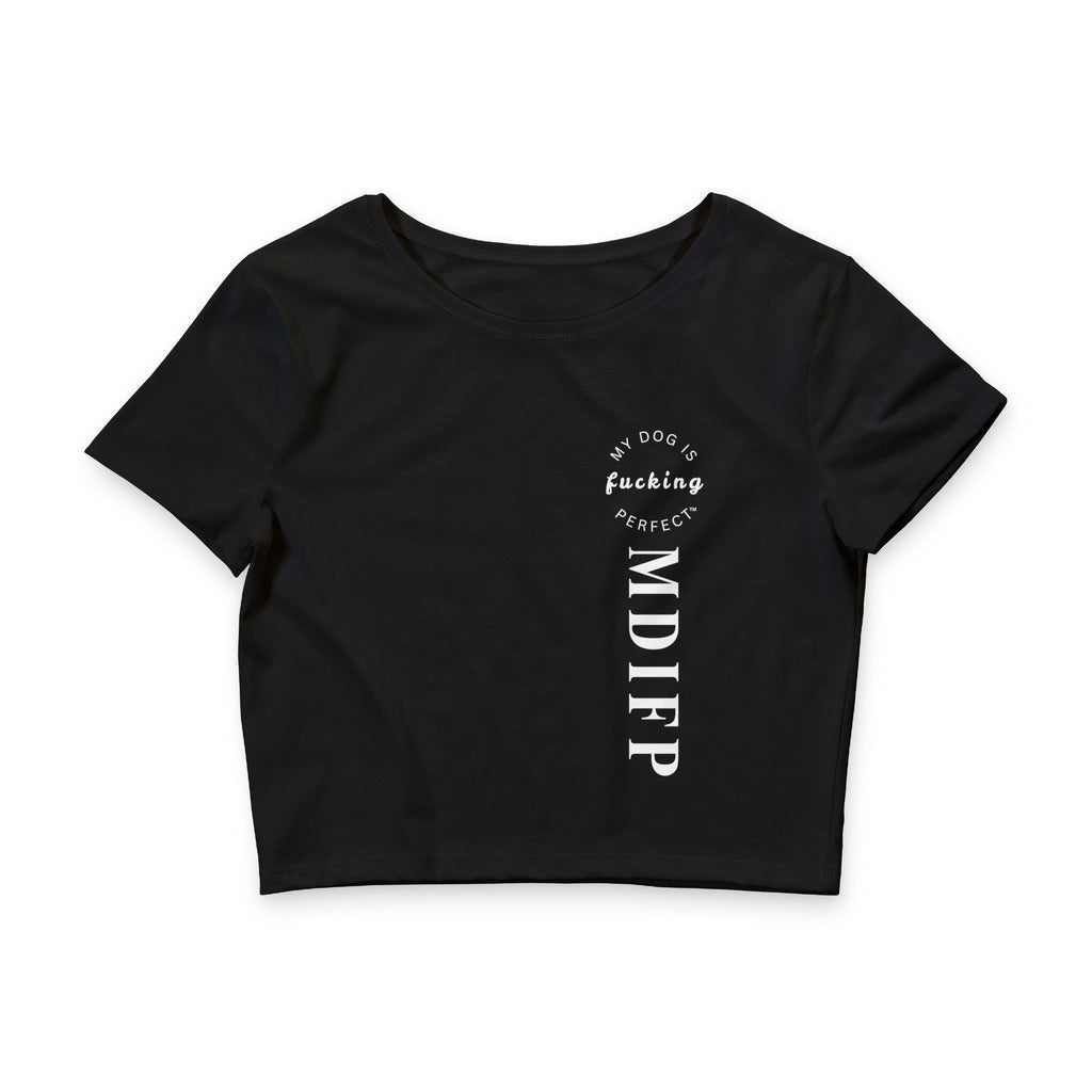 Women's MDIFP Signature Crop Tee | "My Dog Is Cleaner Than your Kid"
