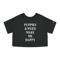 Puppies & Weed Make Me Happy Cropped Tee